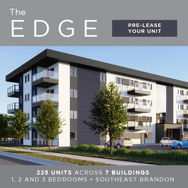The Edge - Brandon Apartments - Fall 2023 - 225 units across 7 buildings. 1, 2 and 3 bedrooms. Located in southeast Brandon, Manitoba.